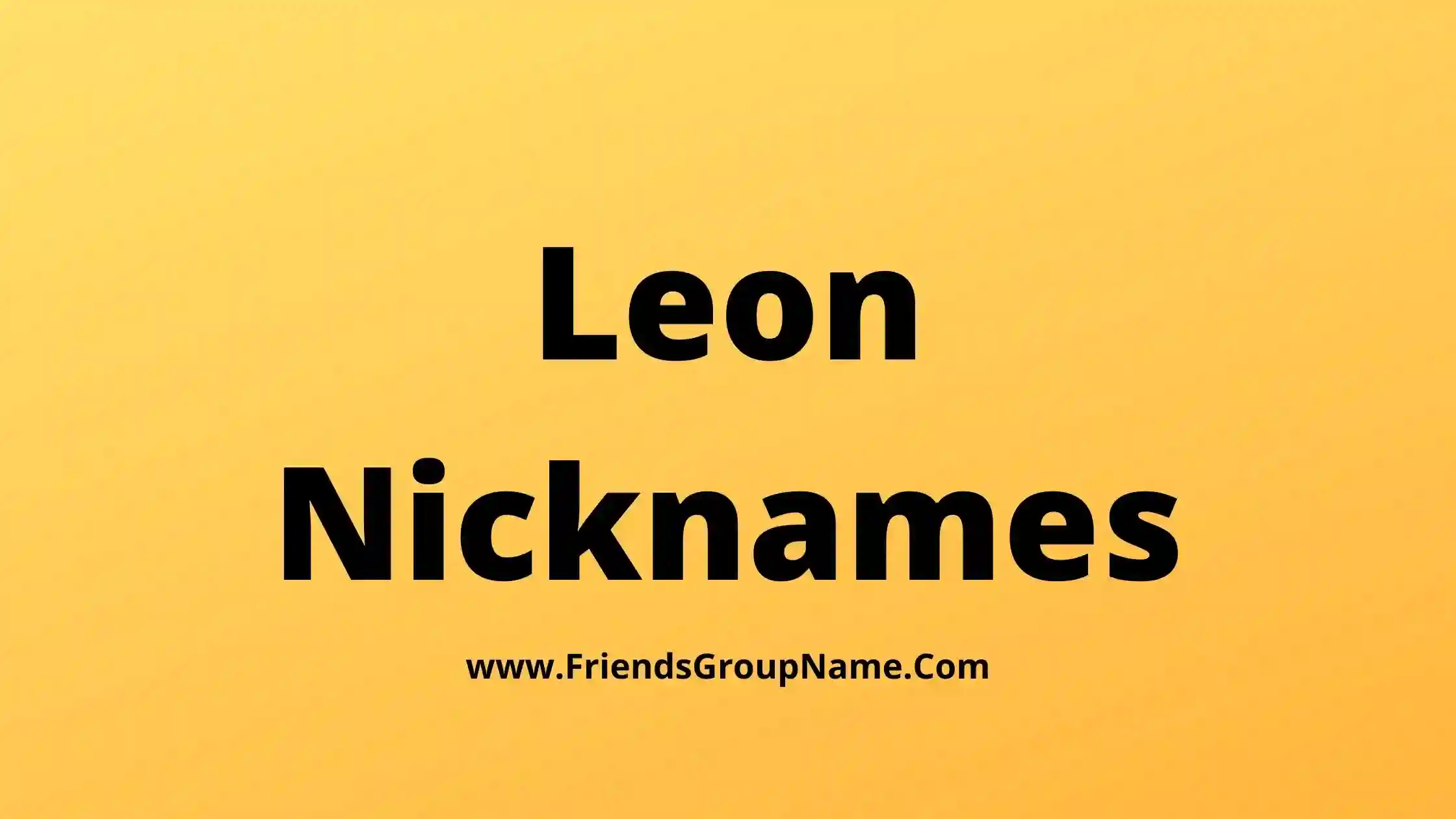 Leon Nicknames
