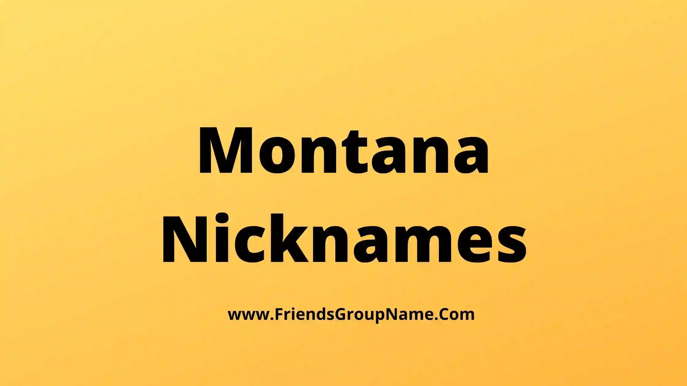 Montana Nicknames