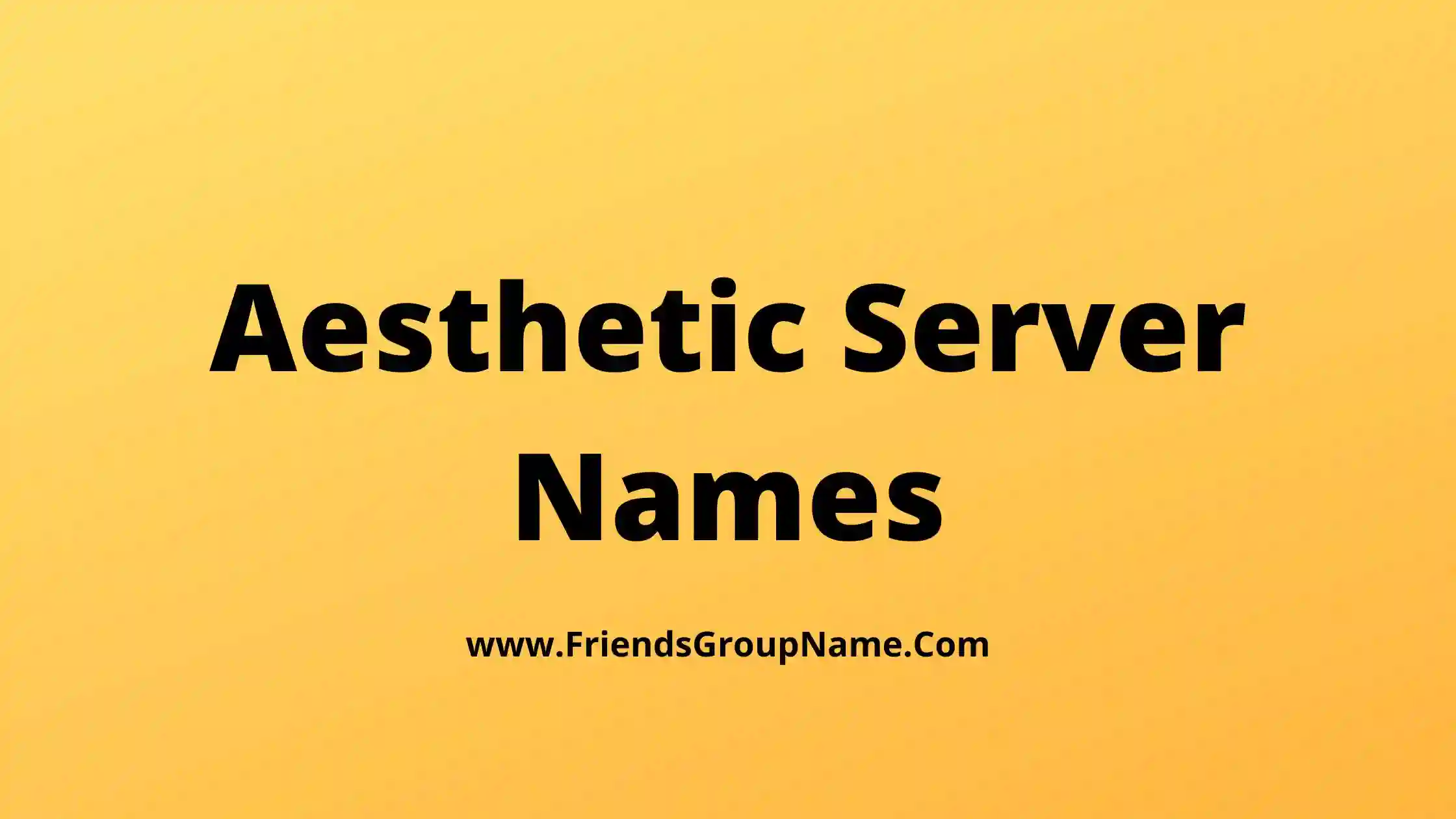 Aesthetic Server Names