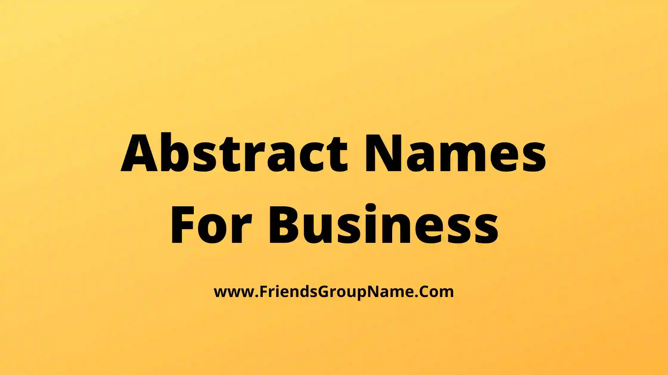 Abstract Names For Business