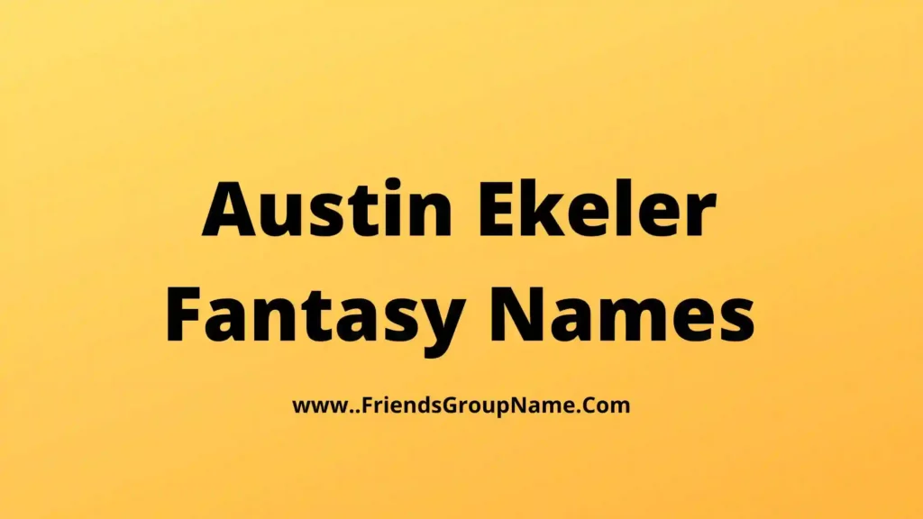 50-austin-ekeler-fantasy-names-2024