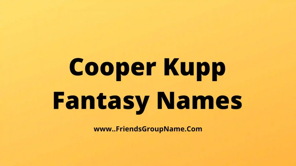 Cooper Kupp Fantasy Names 2024