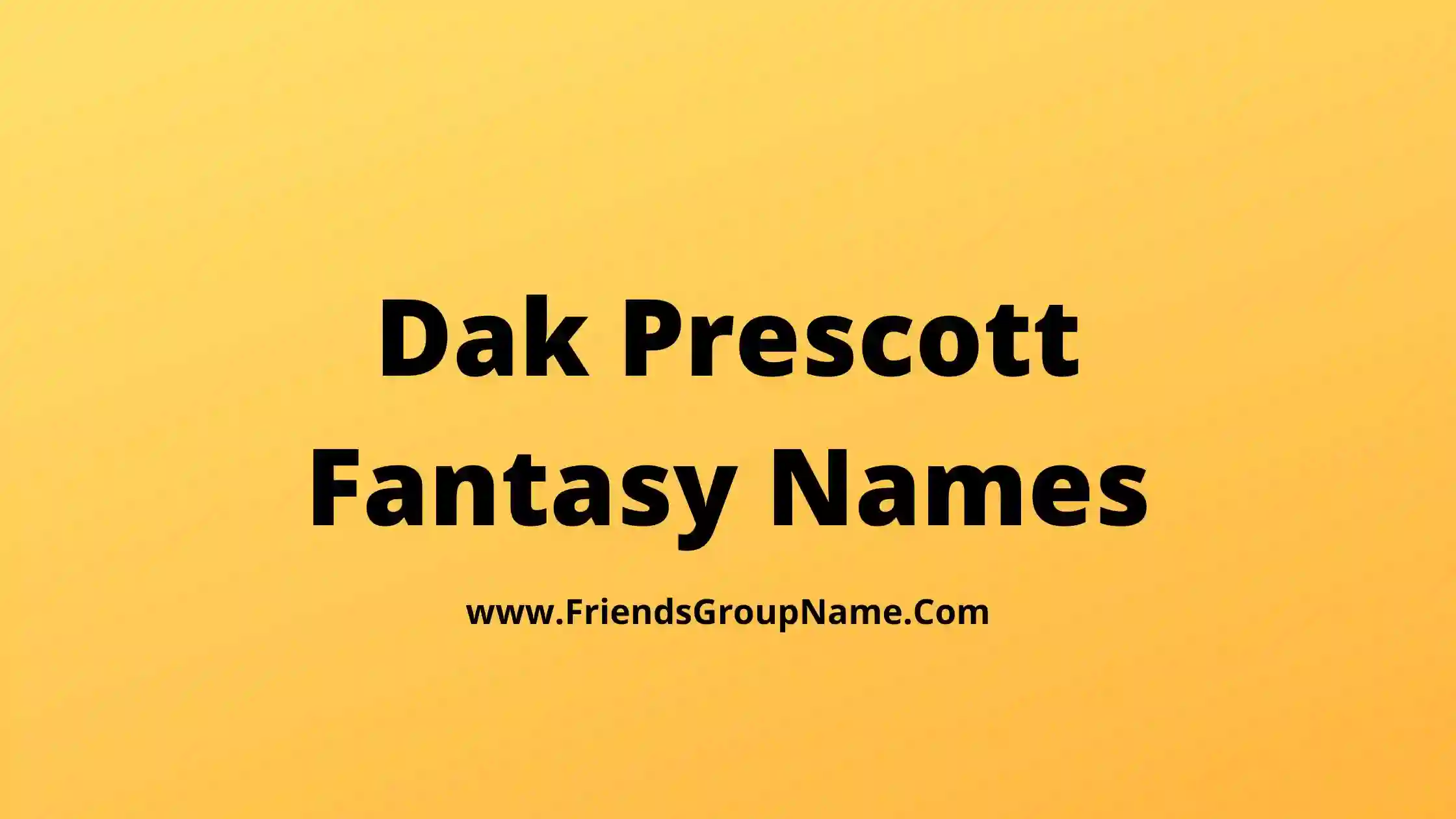 Dak Prescott Fantasy Names