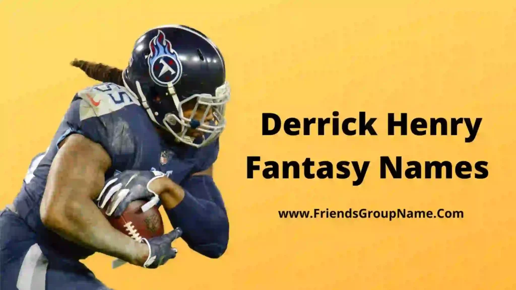 Derrick Henry Fantasy Names 【2024】Best & Good Derrick Henry Fantasy