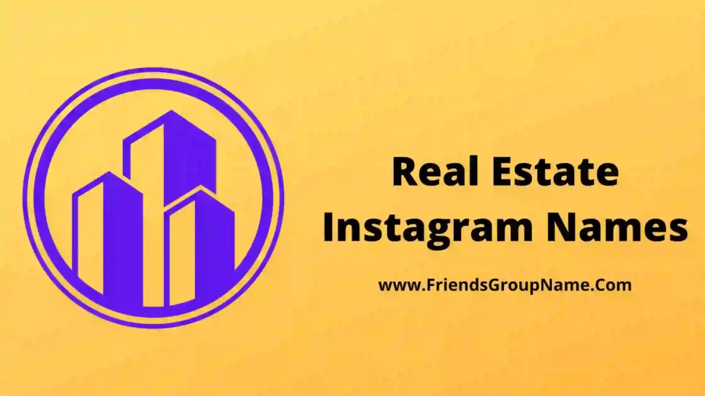 real-estate-instagram-names-2024-good-catchy-clever-instagram-names