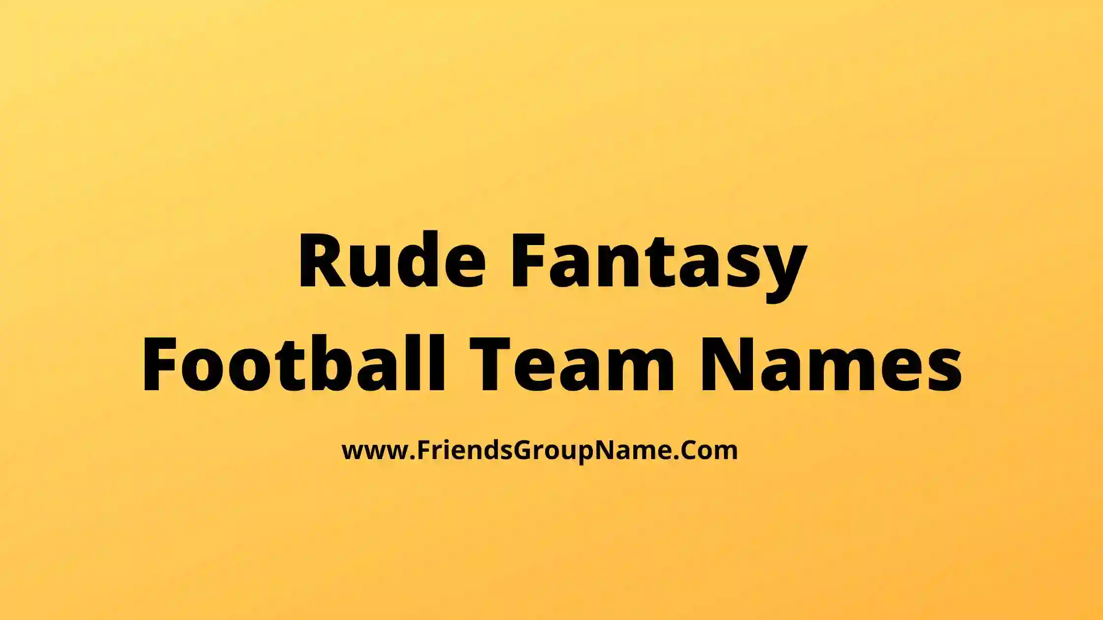 Rude Fantasy Football Team Names