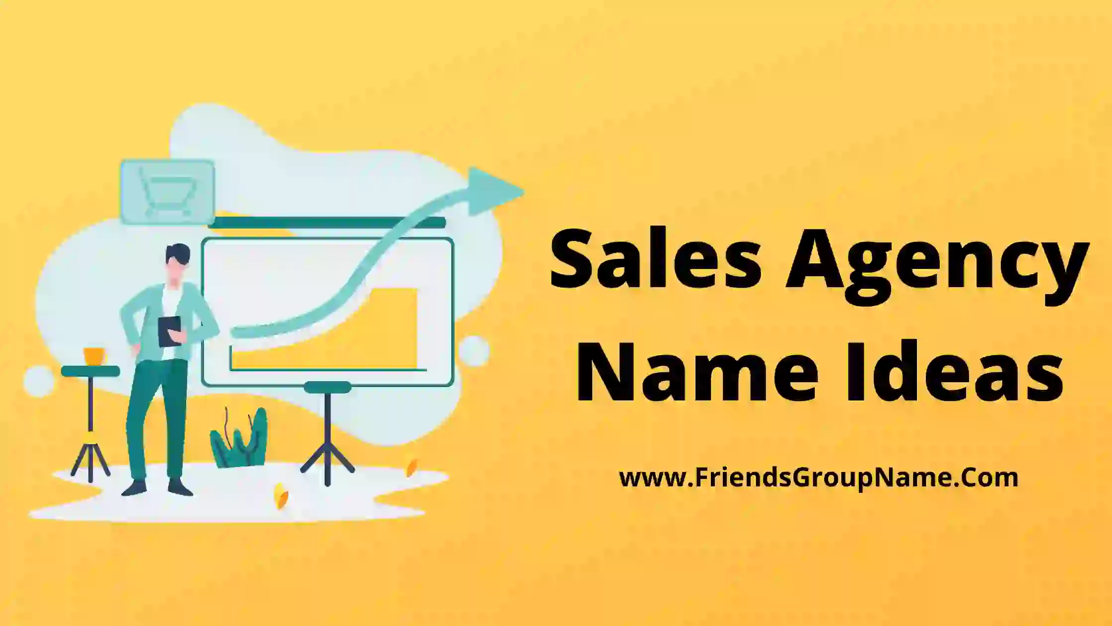 Sales Agency Name Ideas【2023】Best, Funny & Good Names For Sales Agency