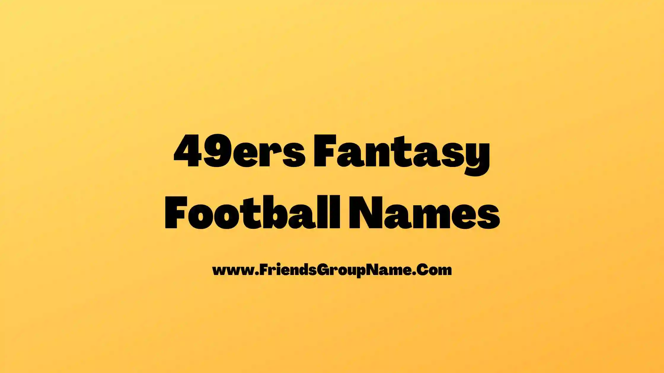 49ers Fantasy Football Names