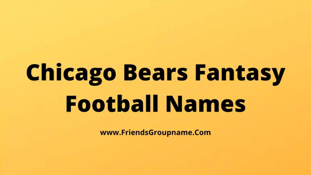 Chicago Bears Fantasy Football Names 2024