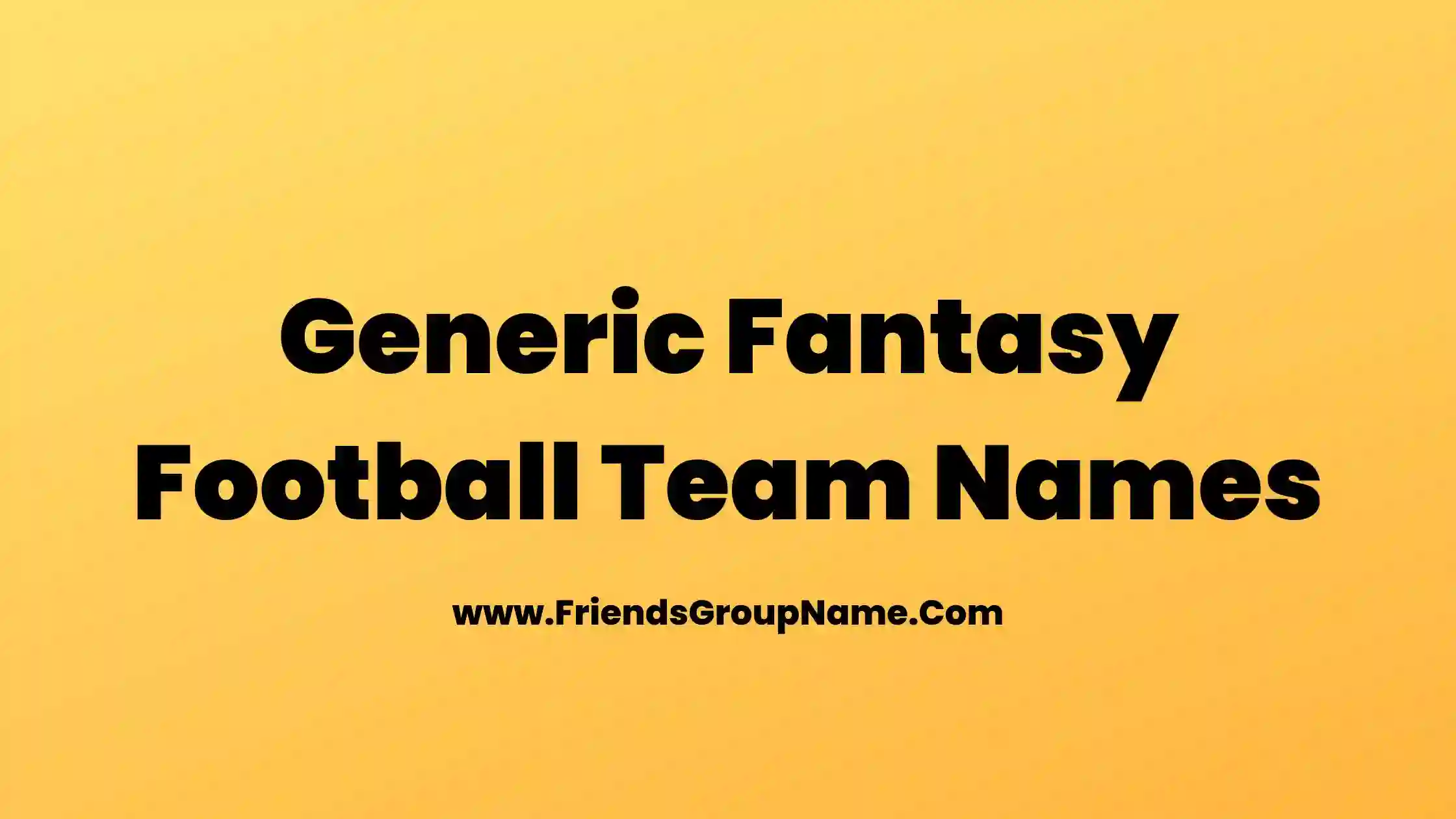 Generic Fantasy Football Team Names