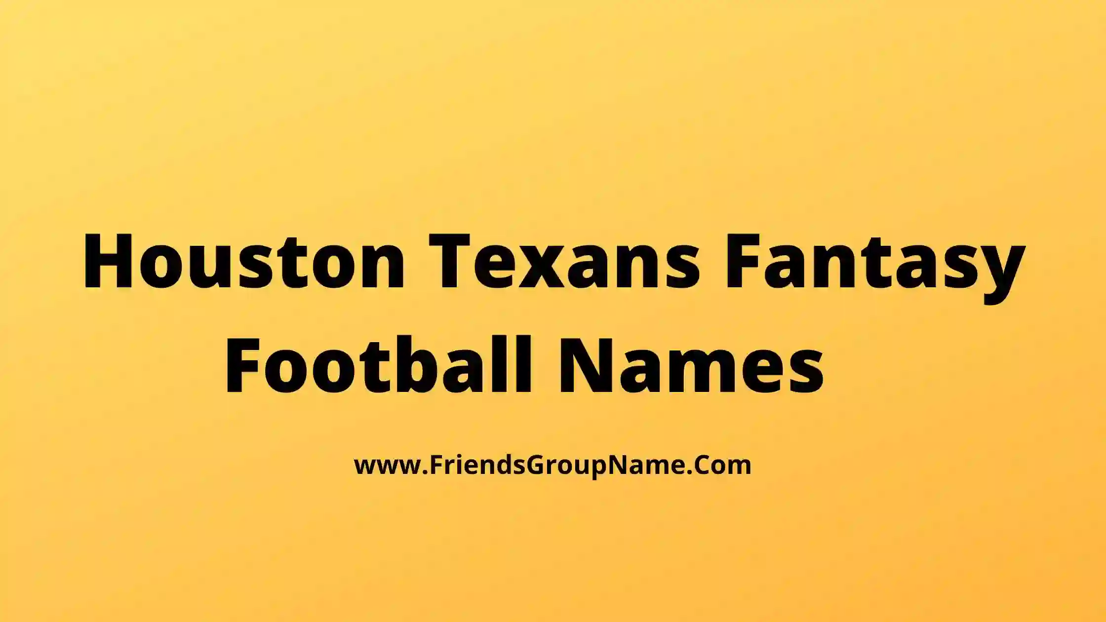 Houston Texans Fantasy Football Names