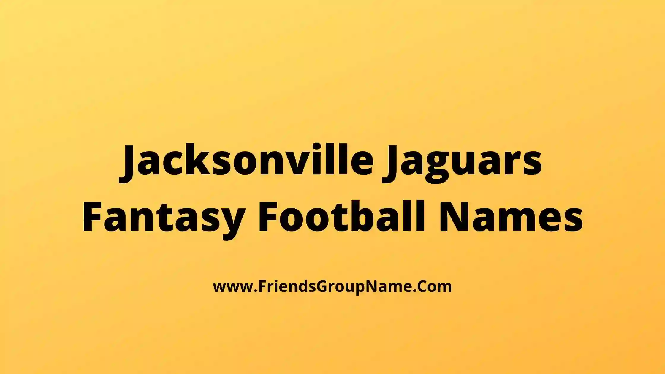 Jacksonville Jaguars Fantasy Football Names
