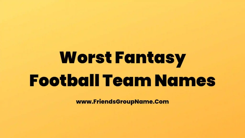 Worst Fantasy Football Team Names 2024 Best Funny Good Fantasy 