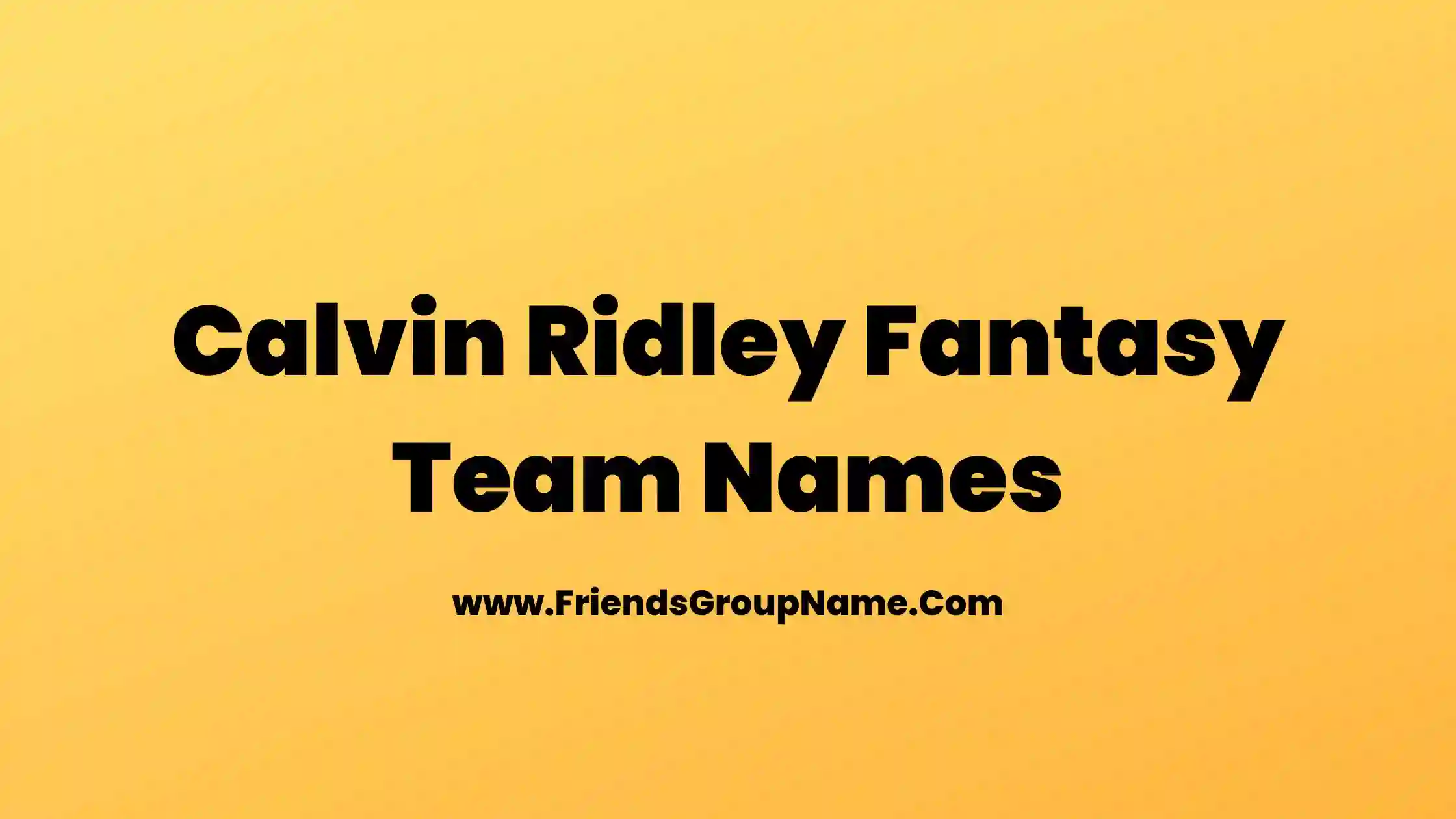 Calvin Ridley Fantasy Team Names