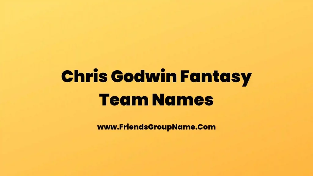 Chris Godwin Fantasy Team Names【2024】Best, Funny & Good Fantasy