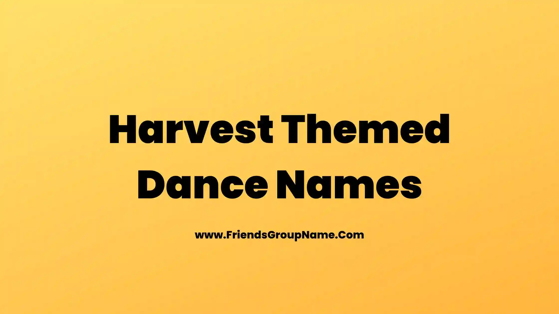 Harvest Themed Dance Names