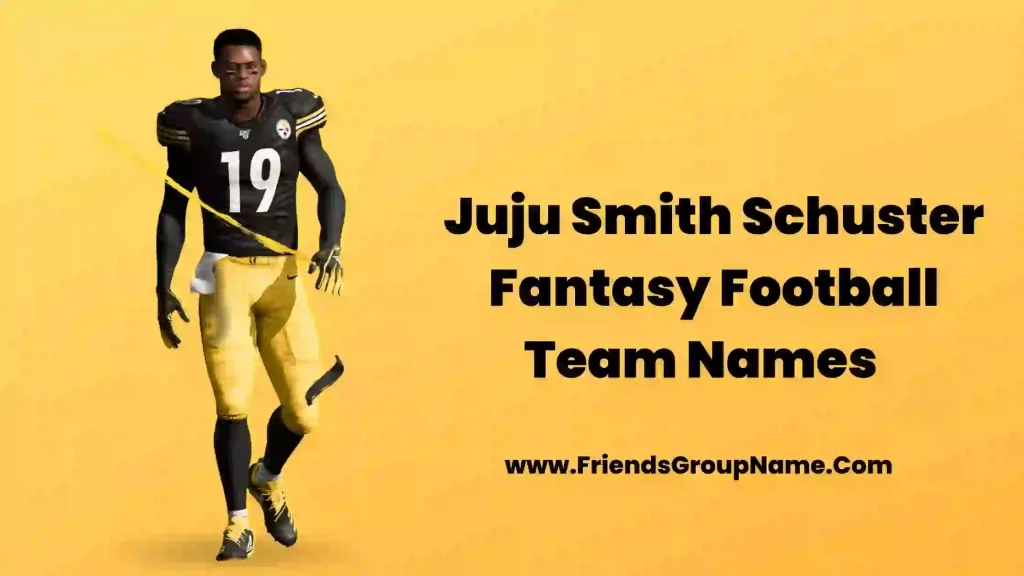 Juju Smith Schuster Fantasy Football Team Names【2024】Fantasy Football