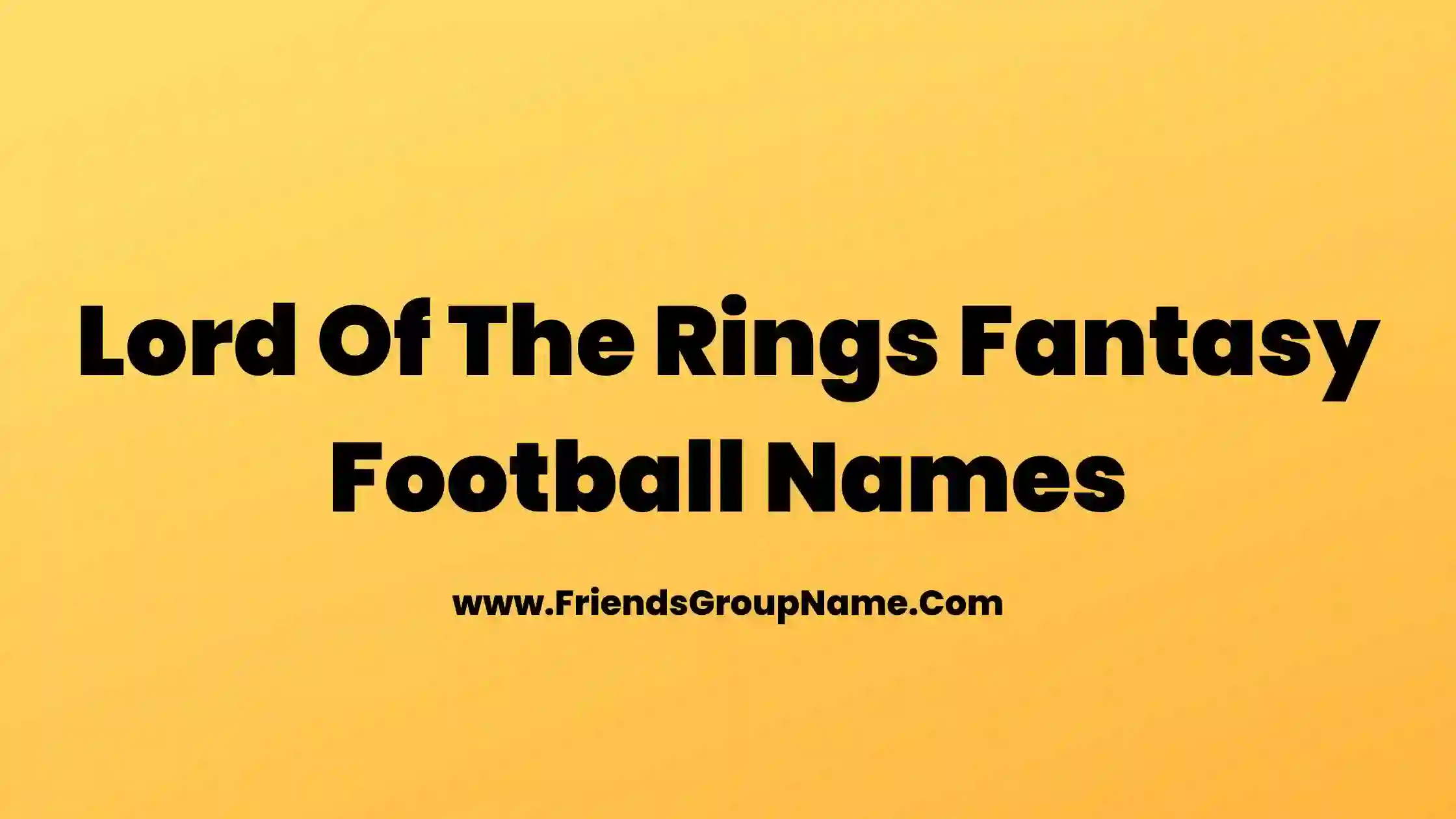 Lord Of The Rings Fantasy Football Names