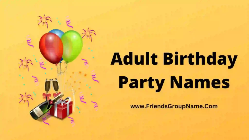 adult-birthday-party-names-2024