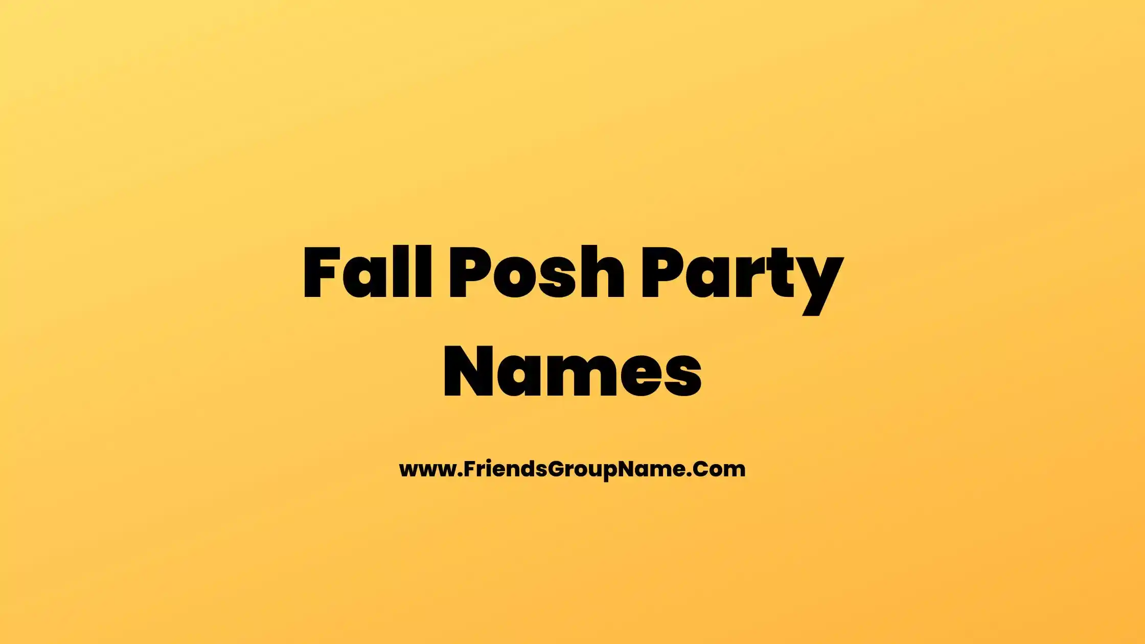 Fall Posh Party Names