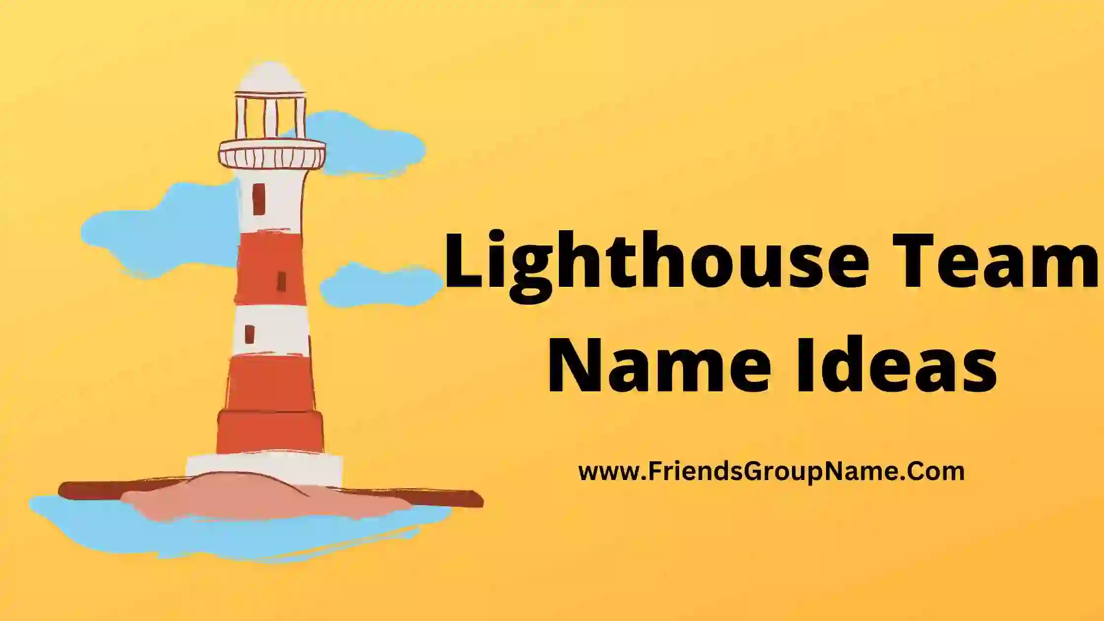 Lighthouse Team Name Ideas