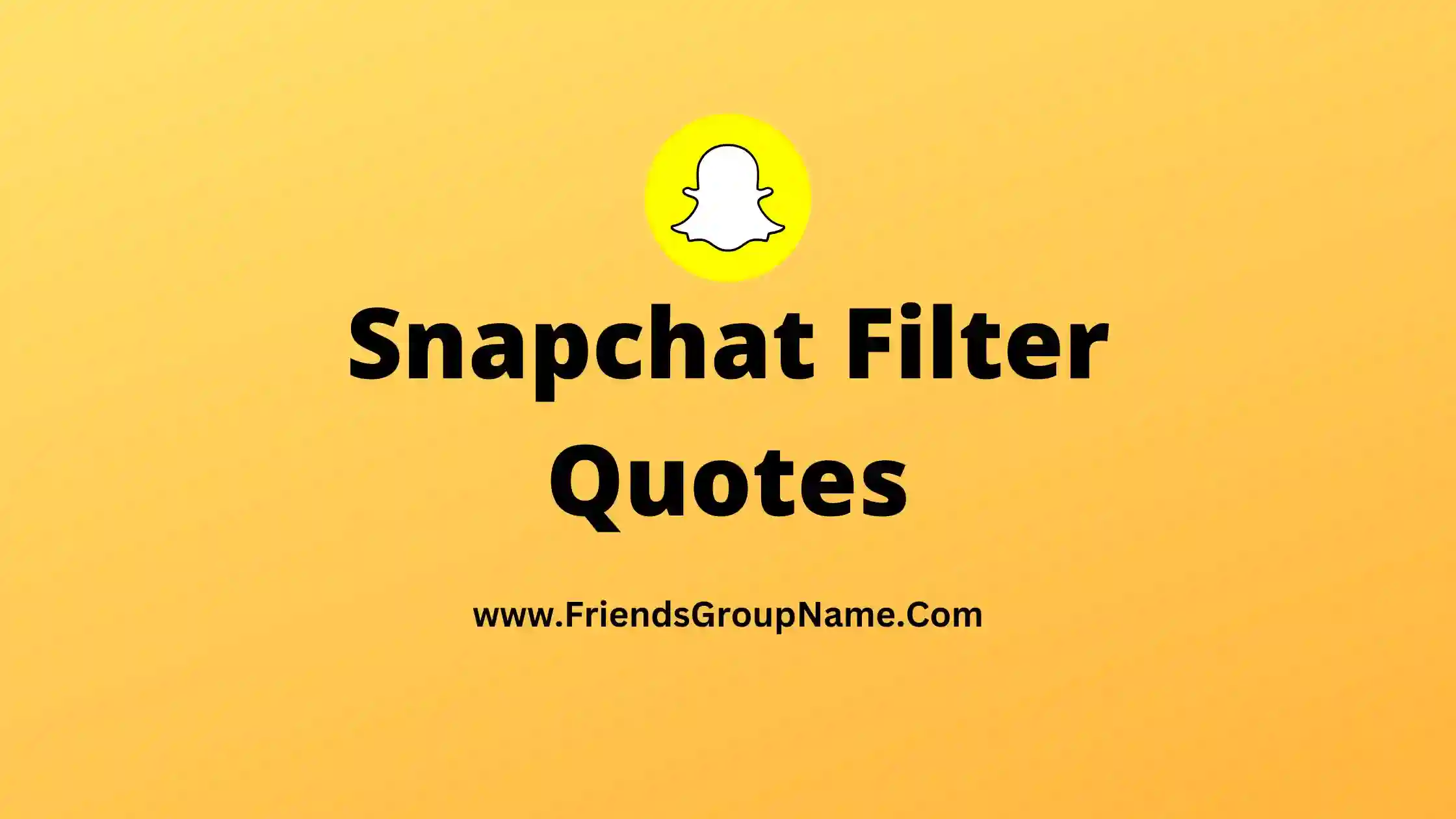 Snapchat Filter Quotes