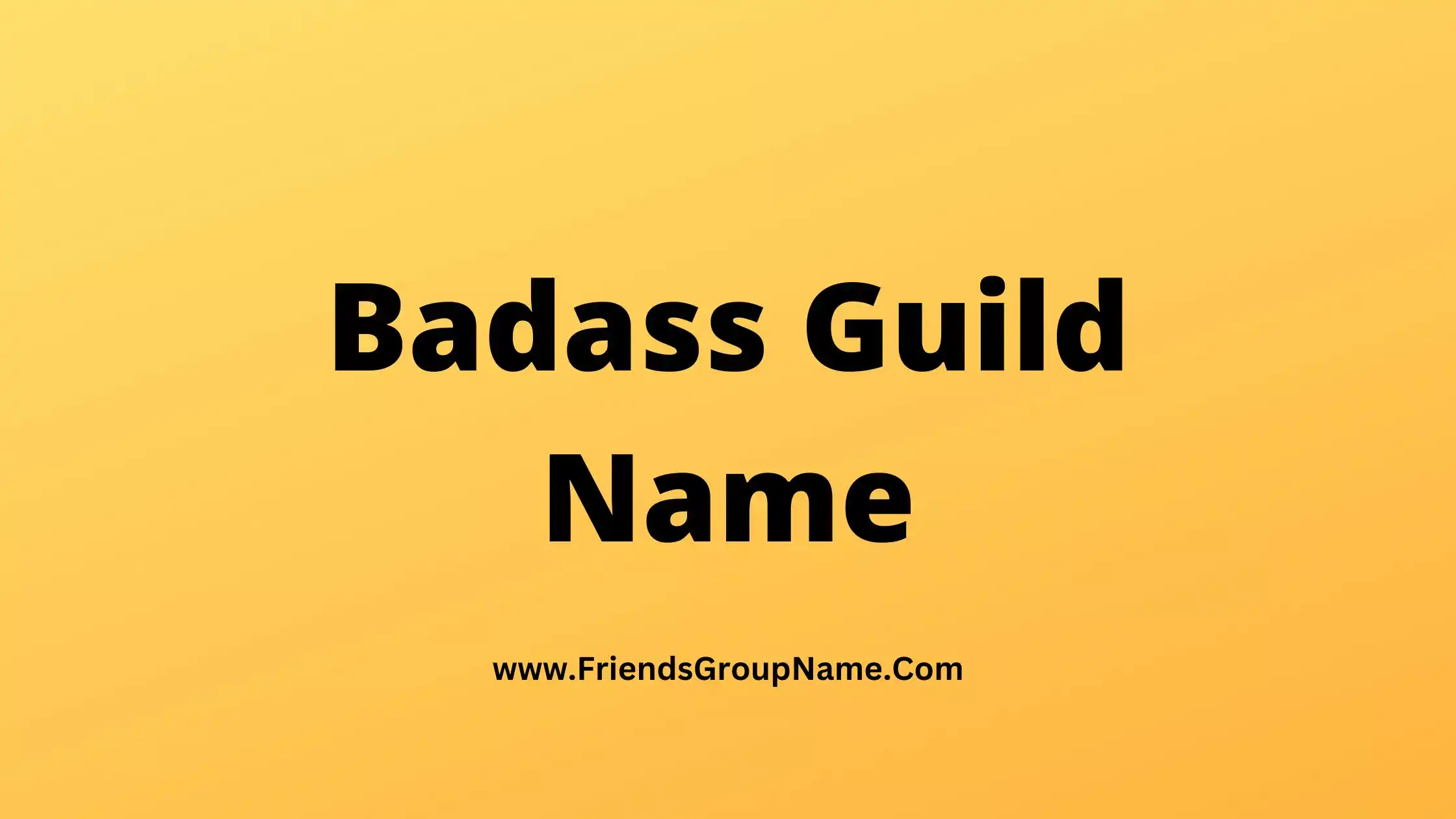 Badass Guild Name