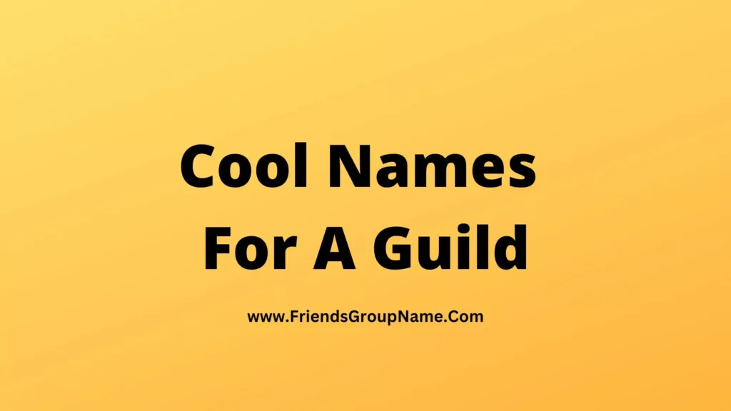 Cool Names For A Guild 2024 Best Funny Top Guild Names List Ideas