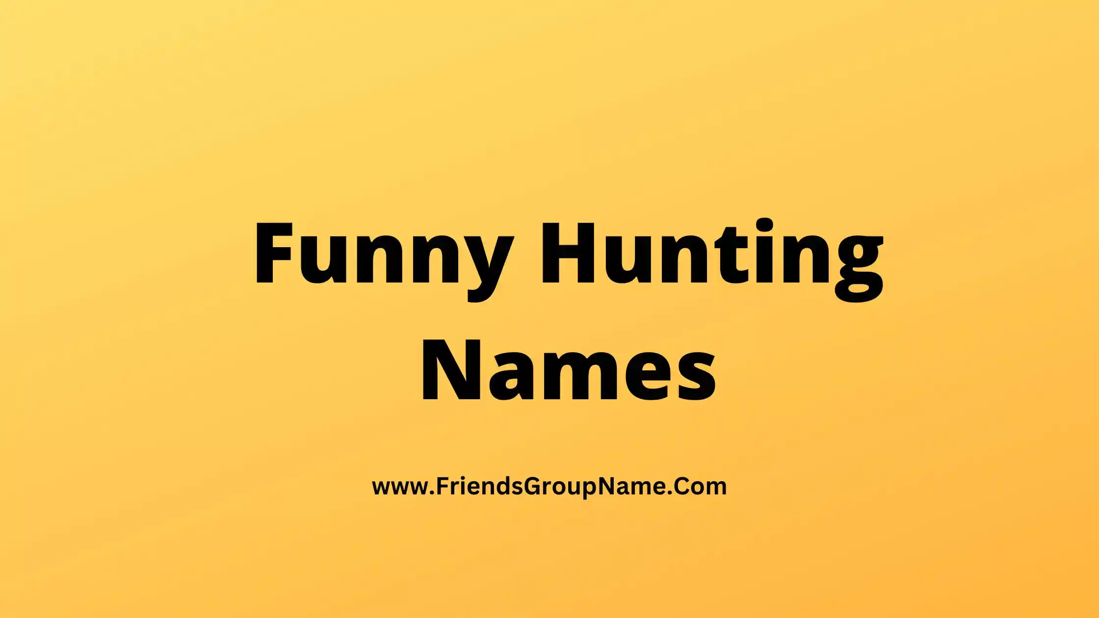 Funny Hunting Names