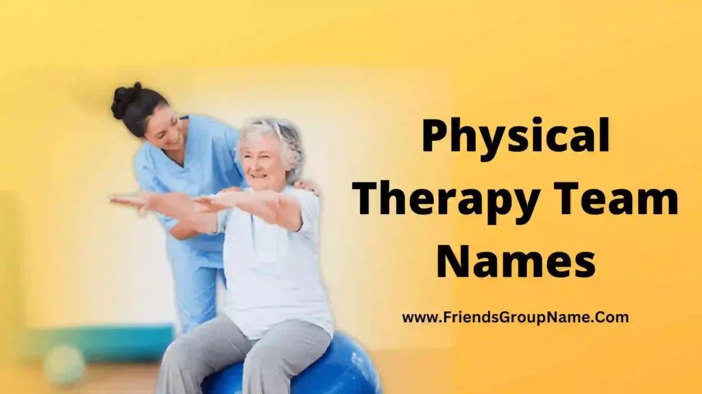 physical-therapy-team-names-2023-best-catchy-creative-team-names-for