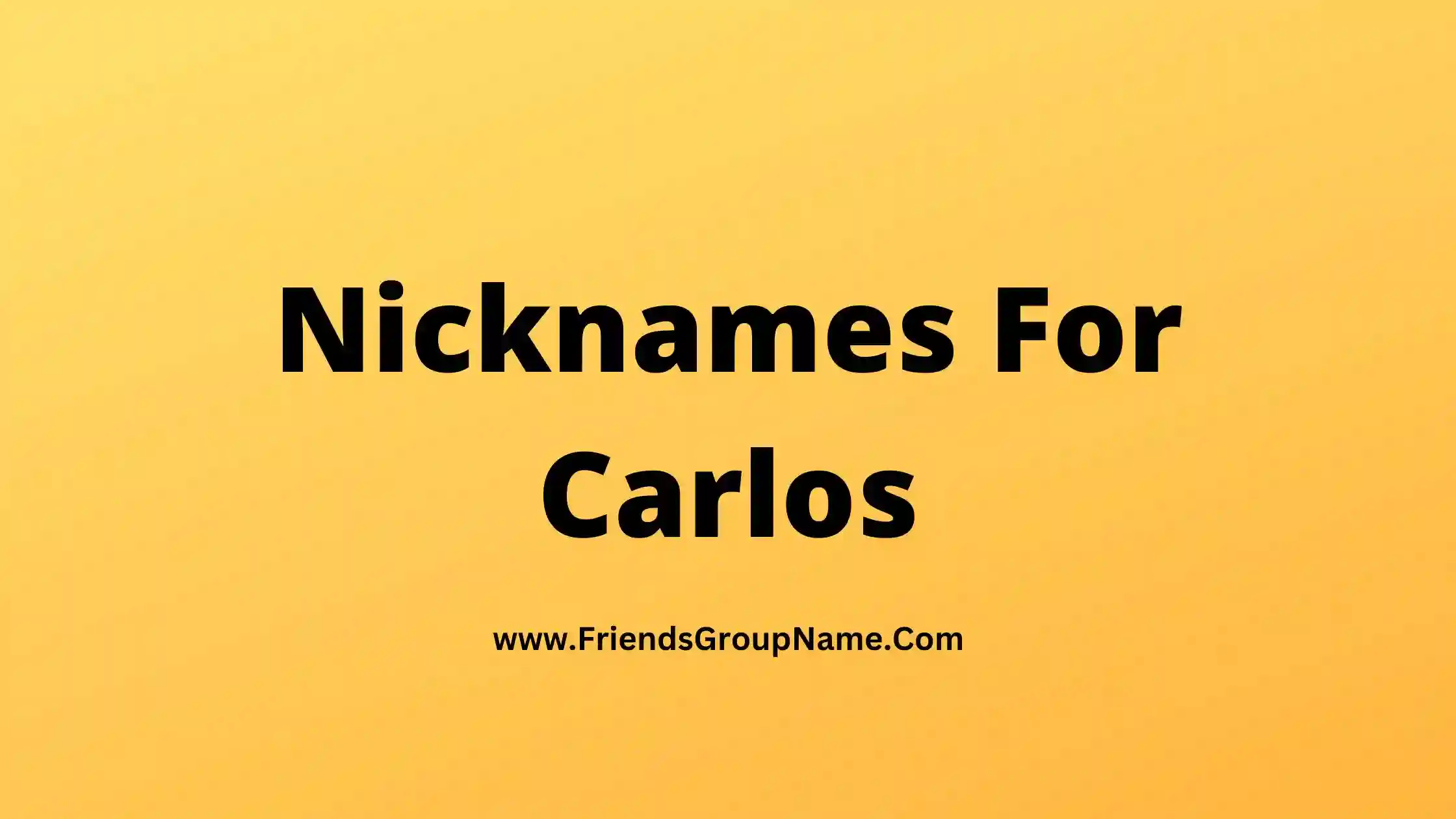 Nicknames For Carlos