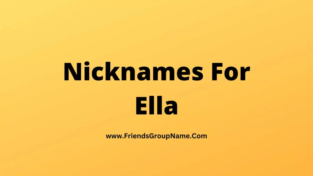 nicknames-for-ella-2024-best-funny-good-ella-nicknames-list-ideas