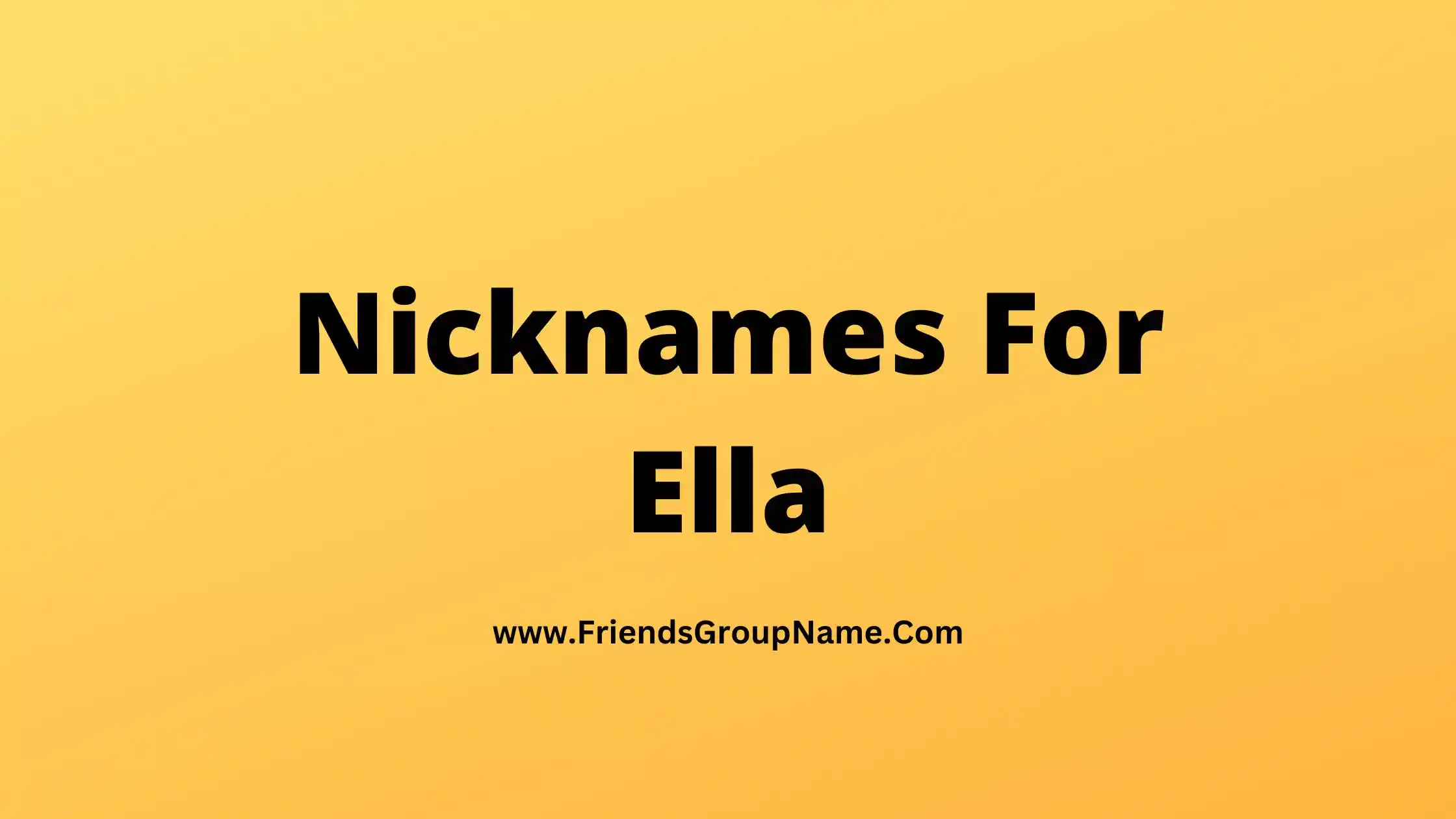 Nicknames For Ella