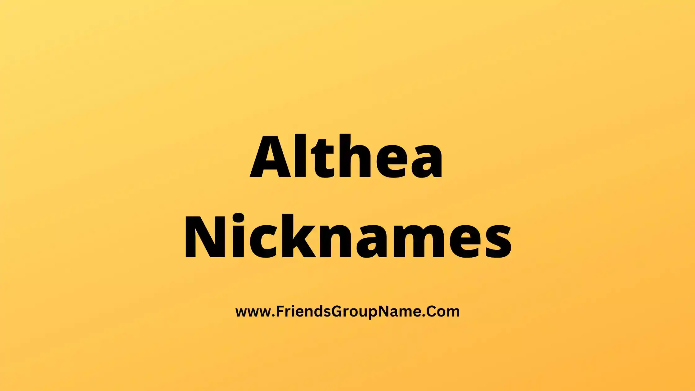 Althea Nicknames