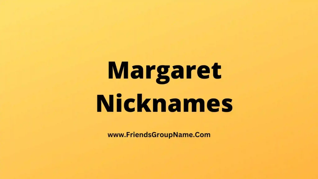 margaret-nicknames-2024-best-funny-good-nicknames-for-margaret