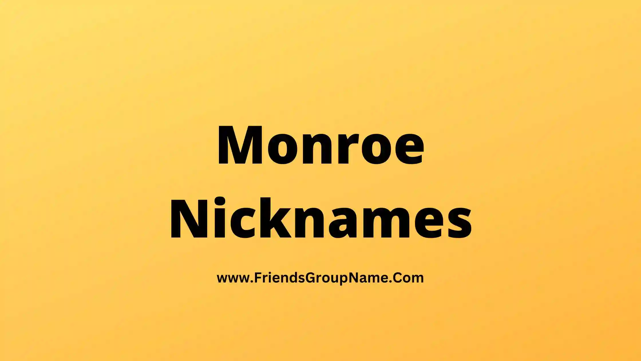 Monroe Nicknames