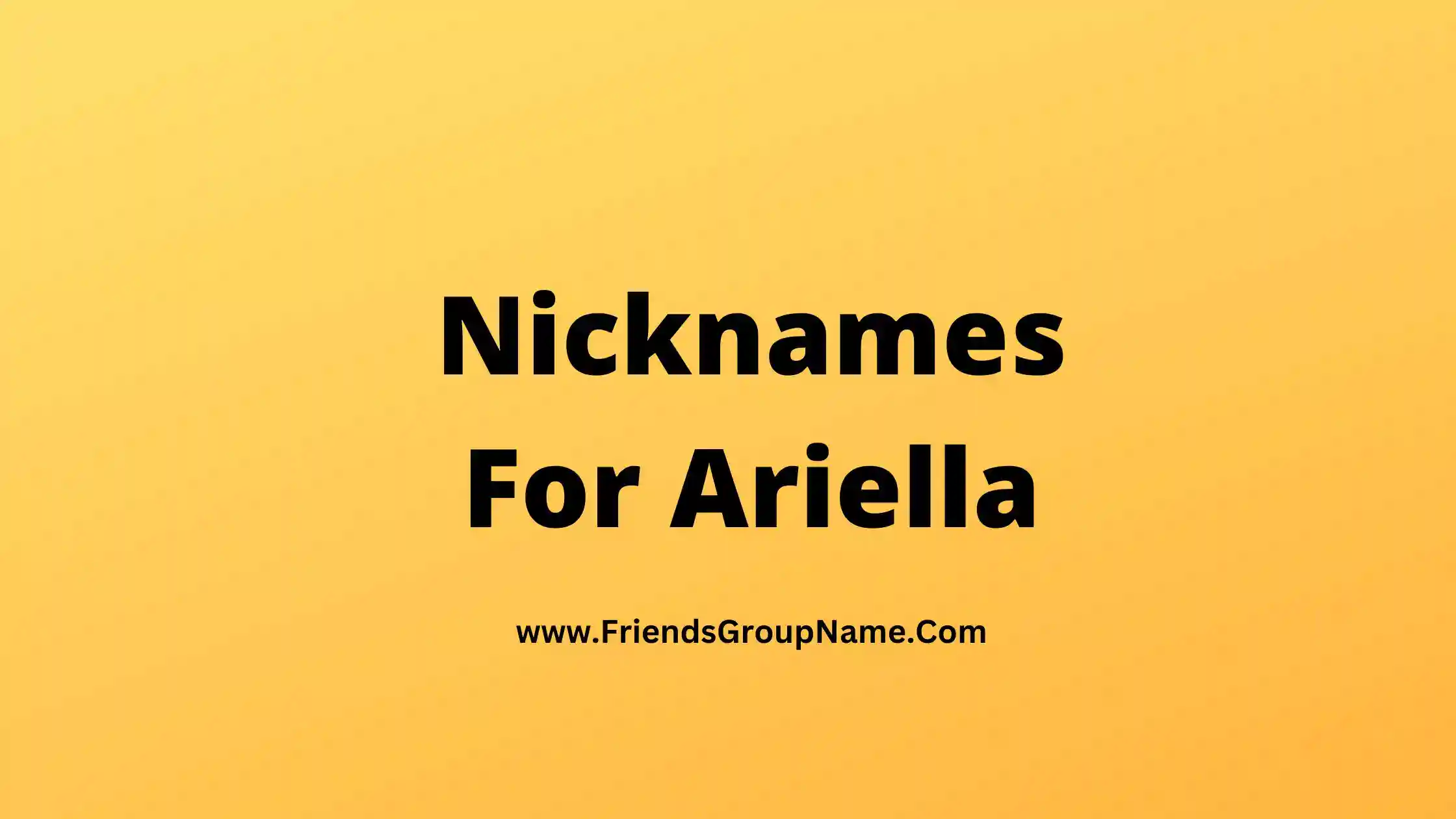 Nicknames For Ariella