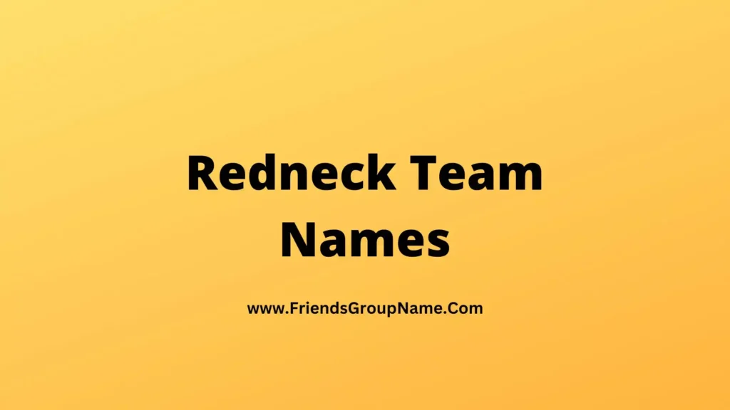 redneck-team-names-2024-best-funny-good-team-names-for-redneck