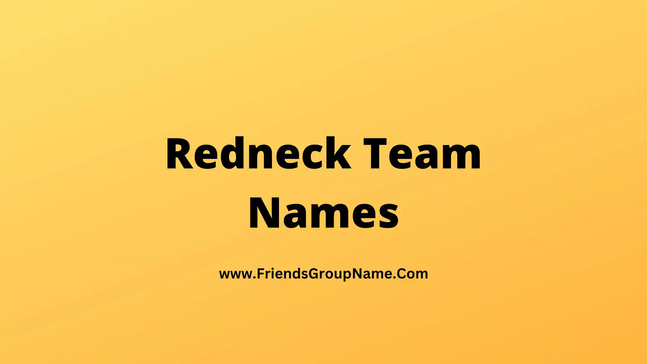 Redneck Team Names