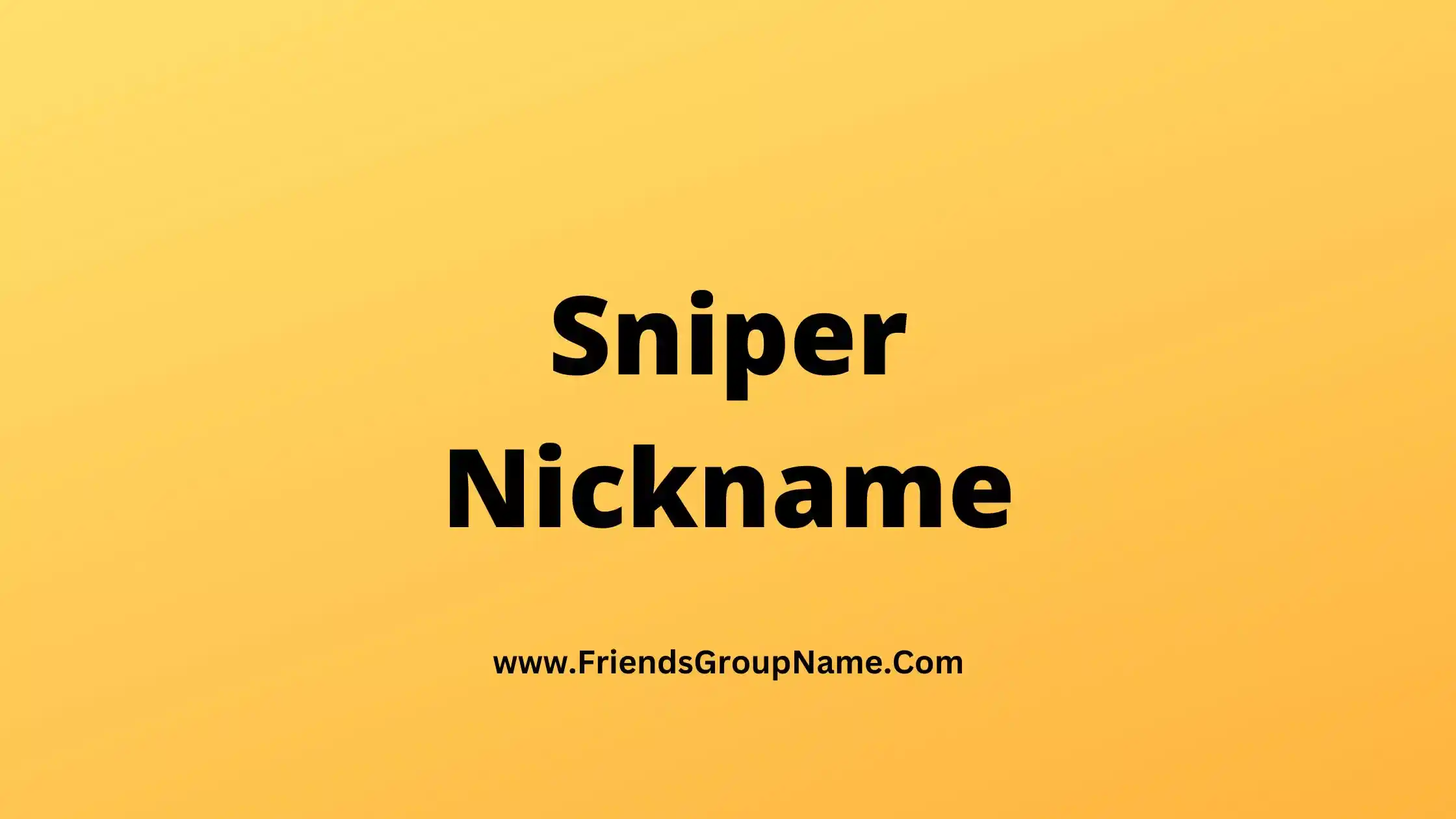 Sniper Nickname