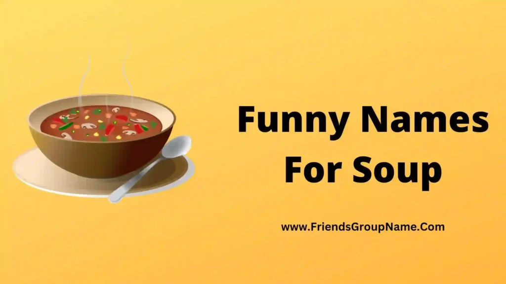 Funny Names For Soup 2024