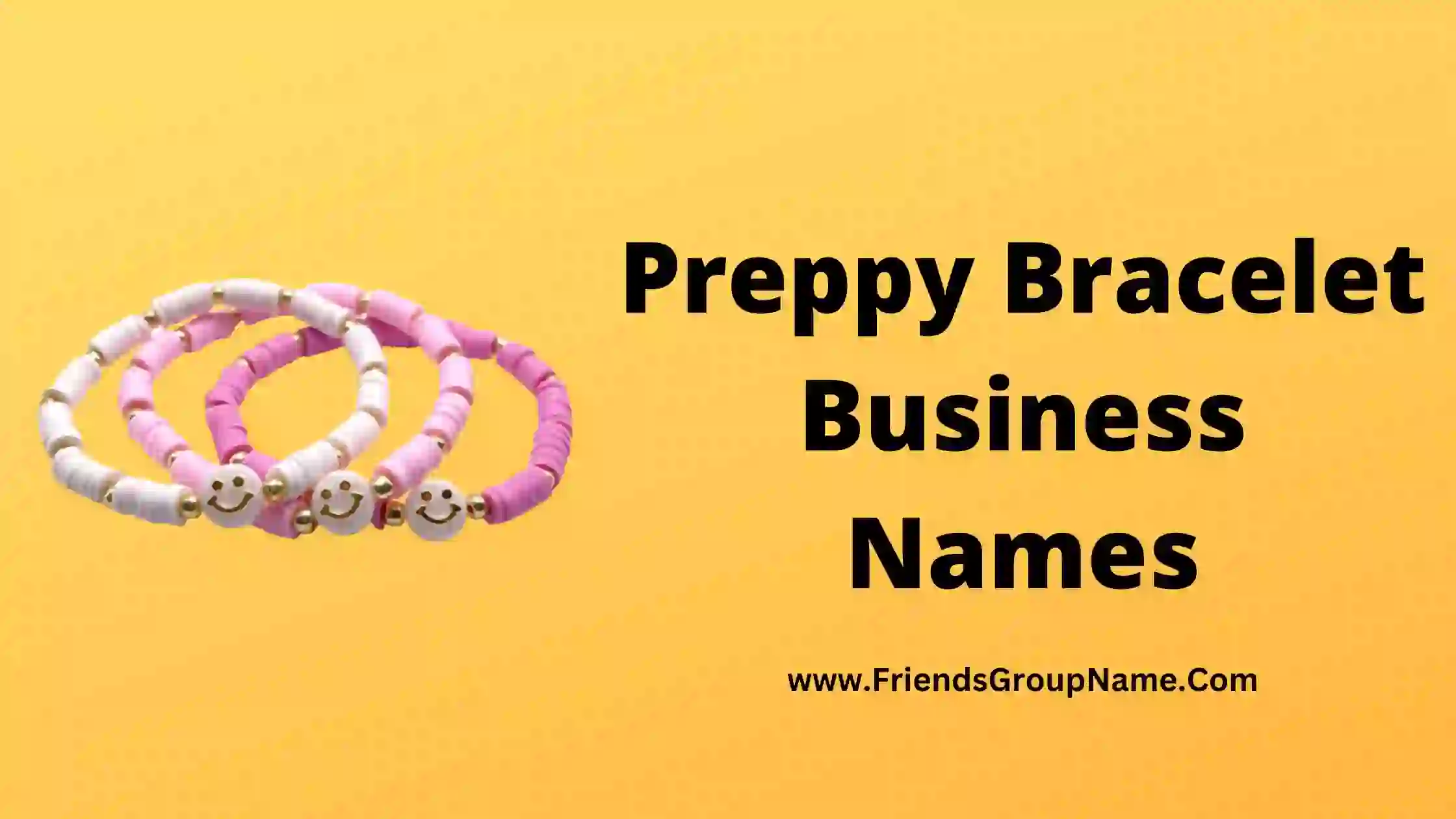 Preppy Bracelet Business Names