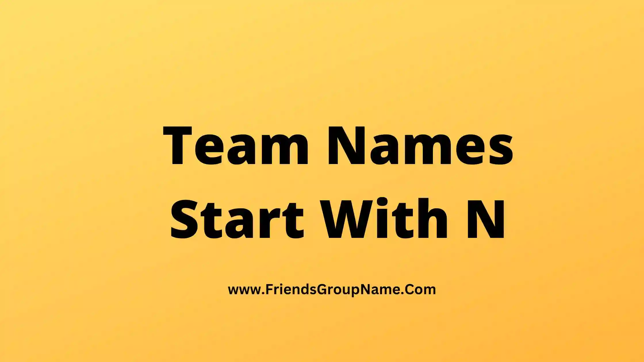 Team Names Start With N