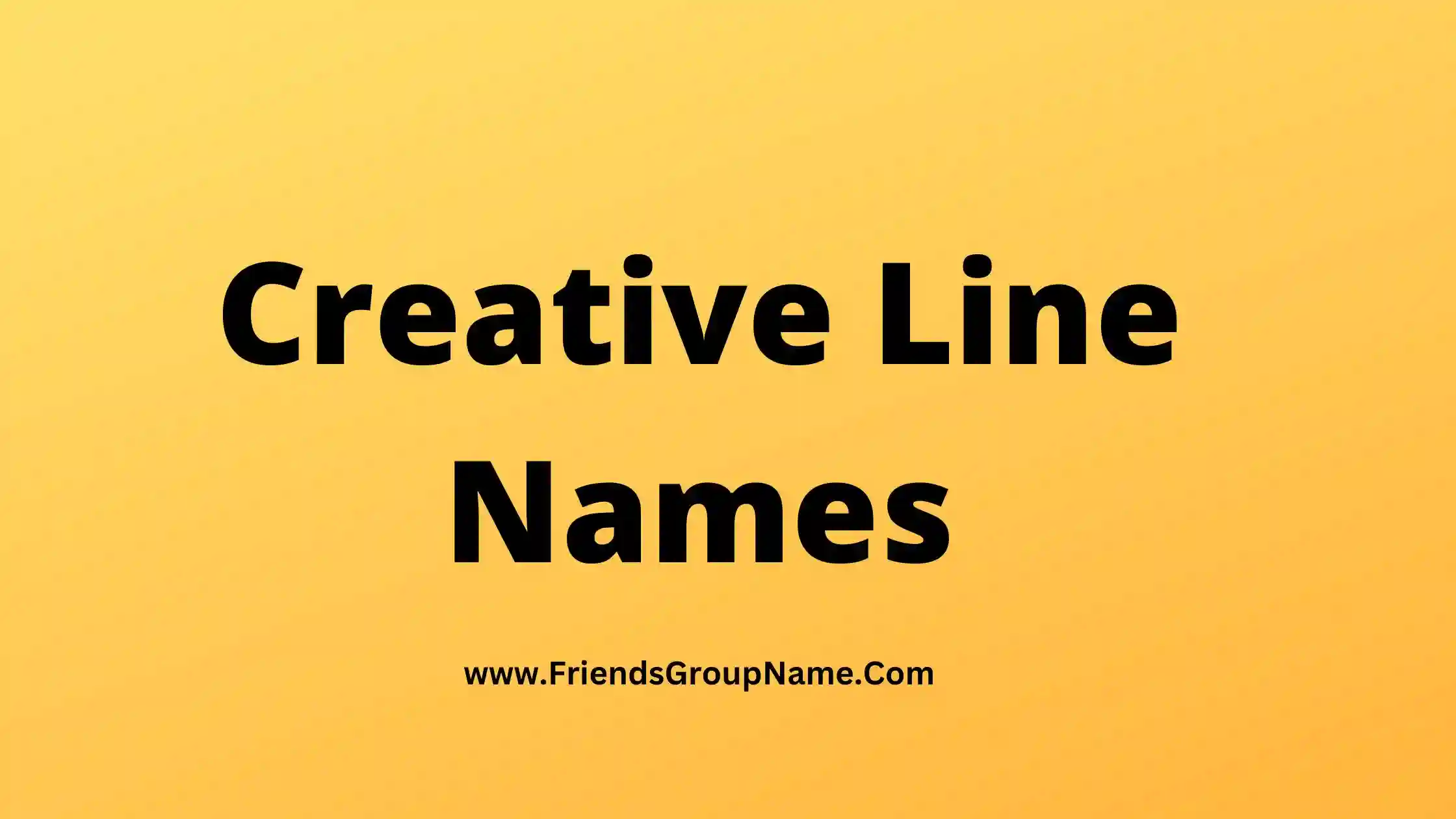 Creative Line Names