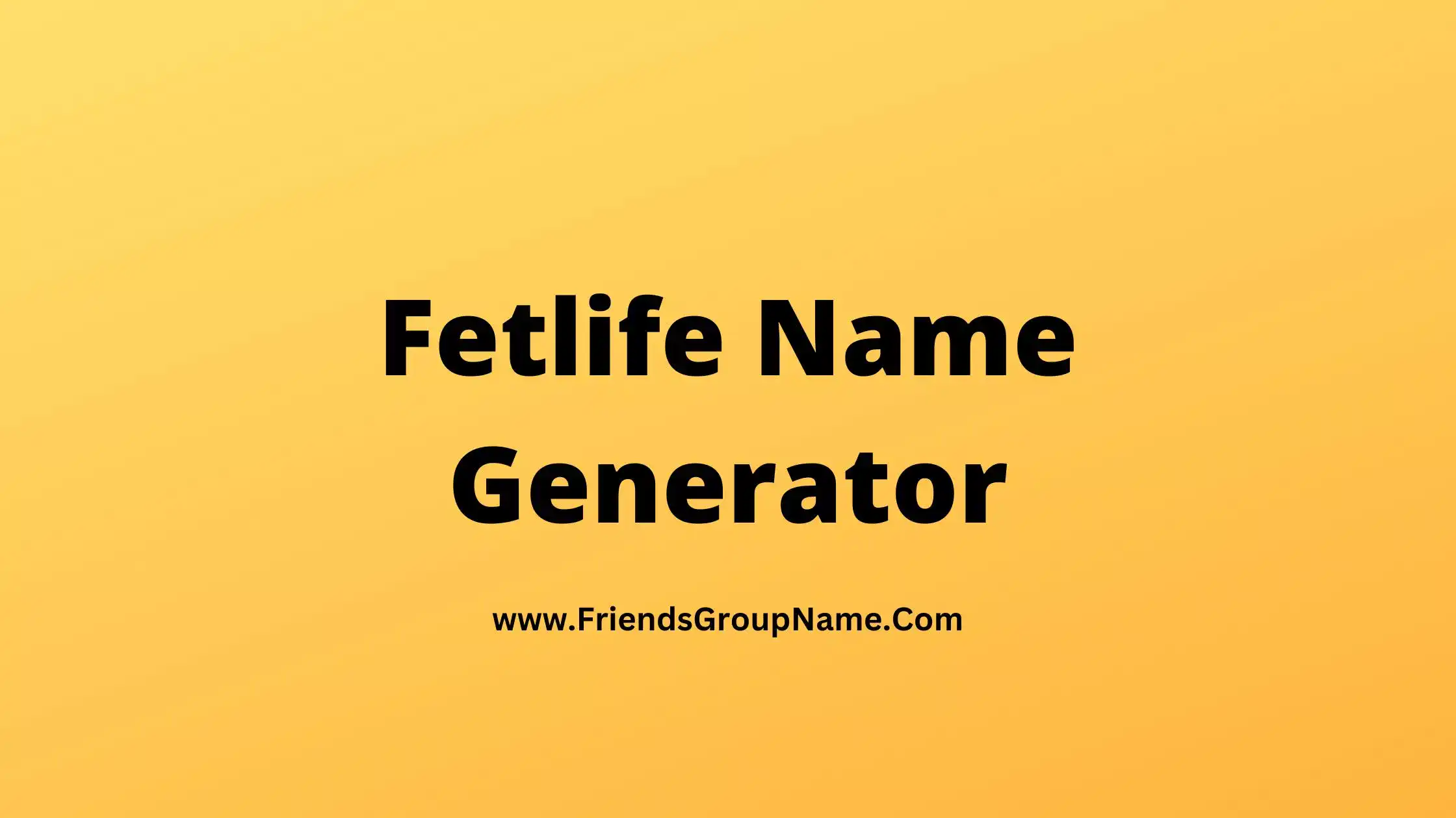 Fetlife Name Generator 2024 Best Funny Good Names Generator For Fetlife