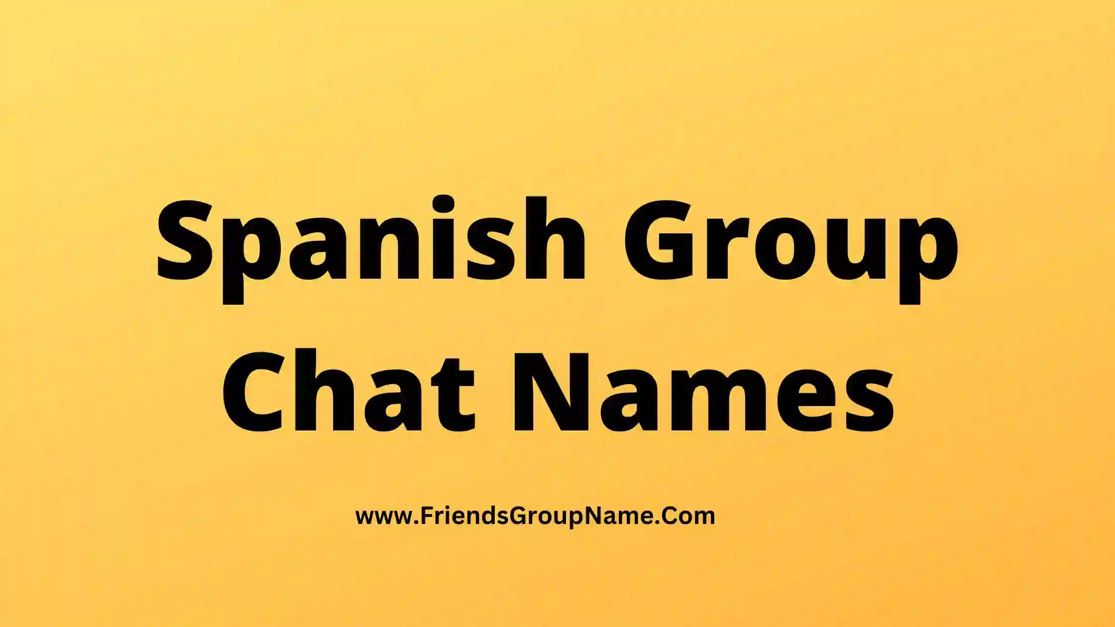 Spanish Group Chat Names