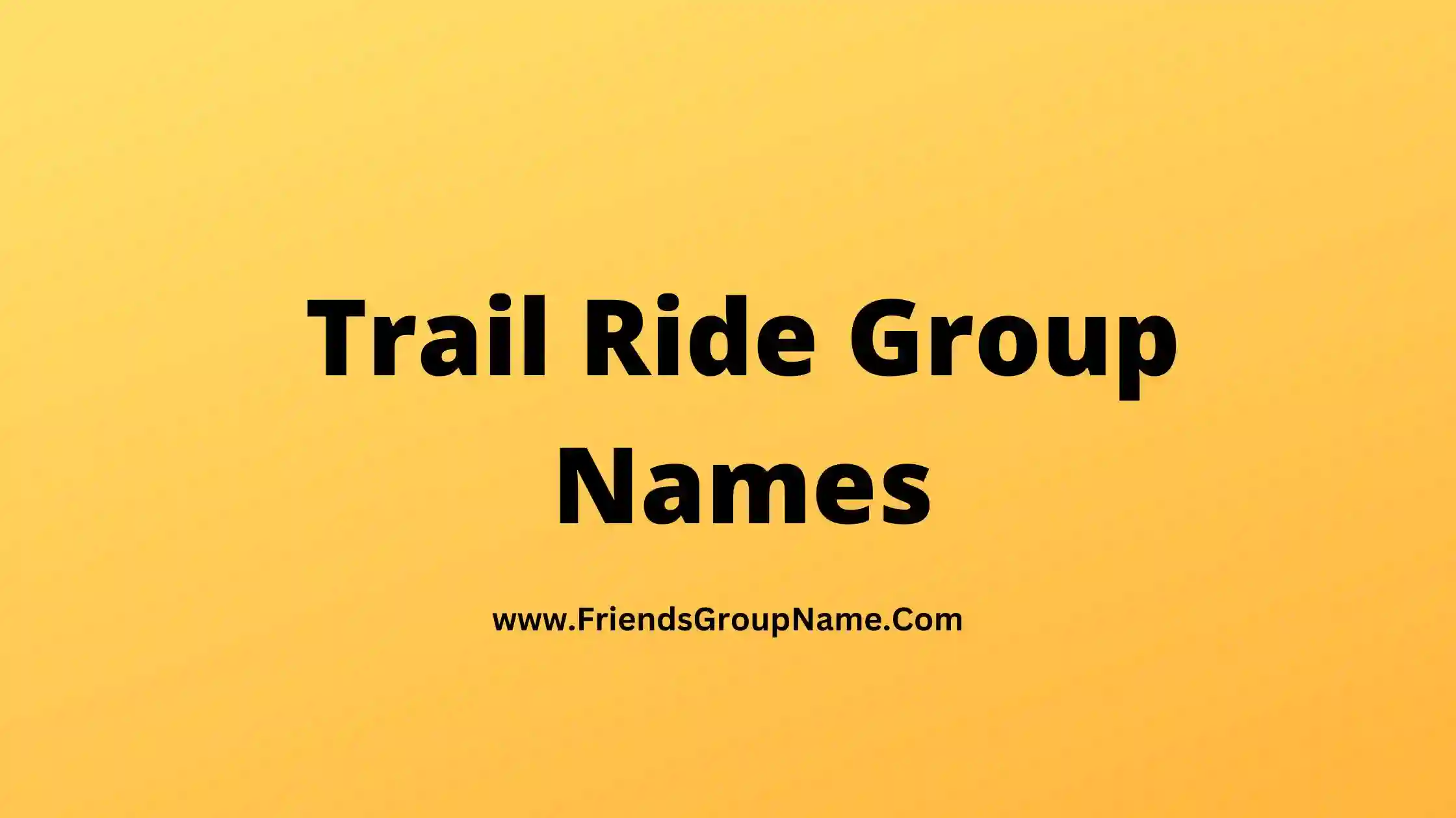 Trail Ride Group Names