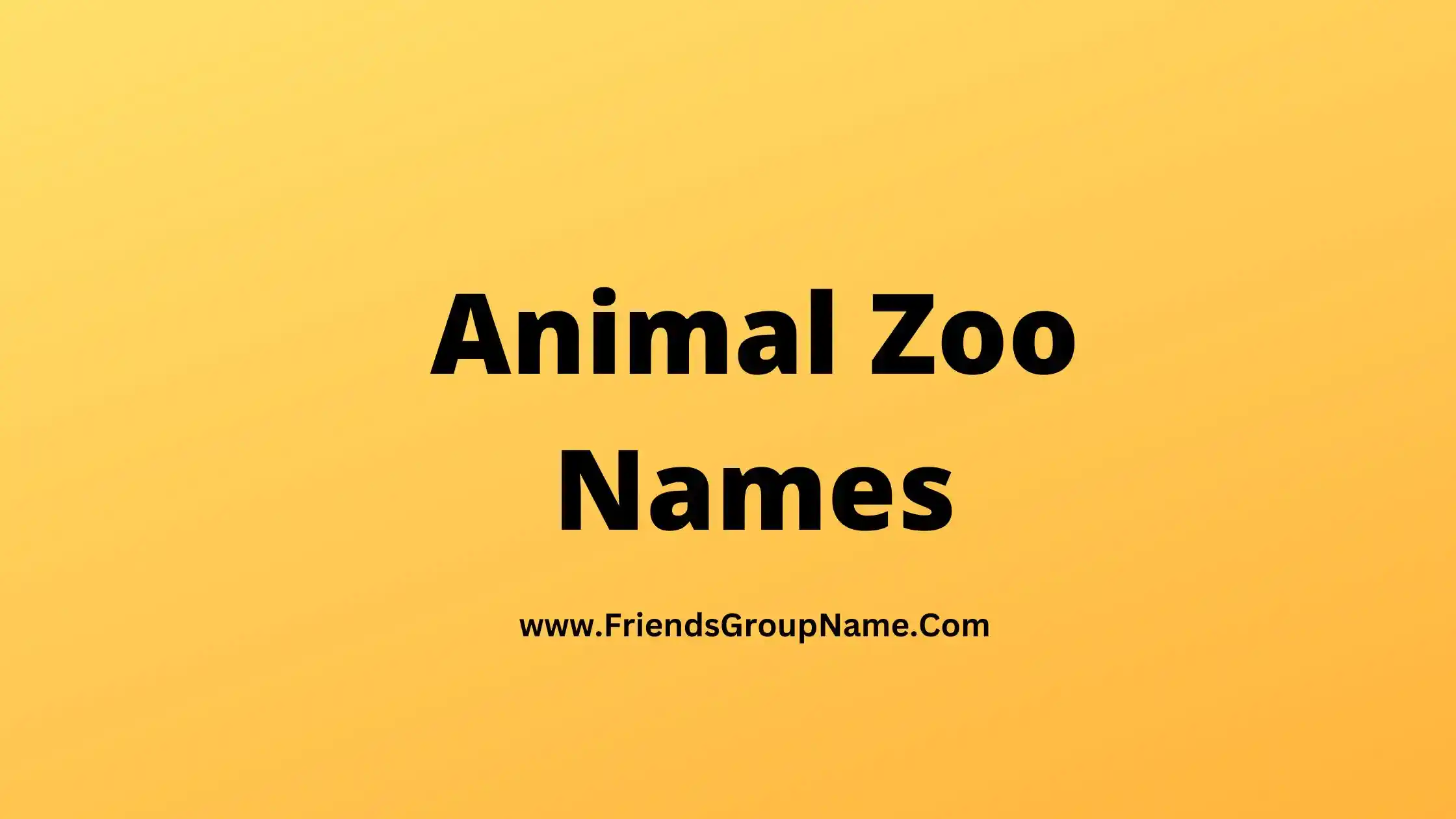 Animal Zoo Names 2024 Best Funny Good Names For Animal Zoo