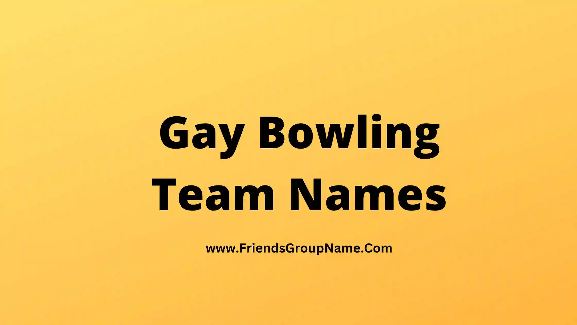 Gay Bowling Team Names