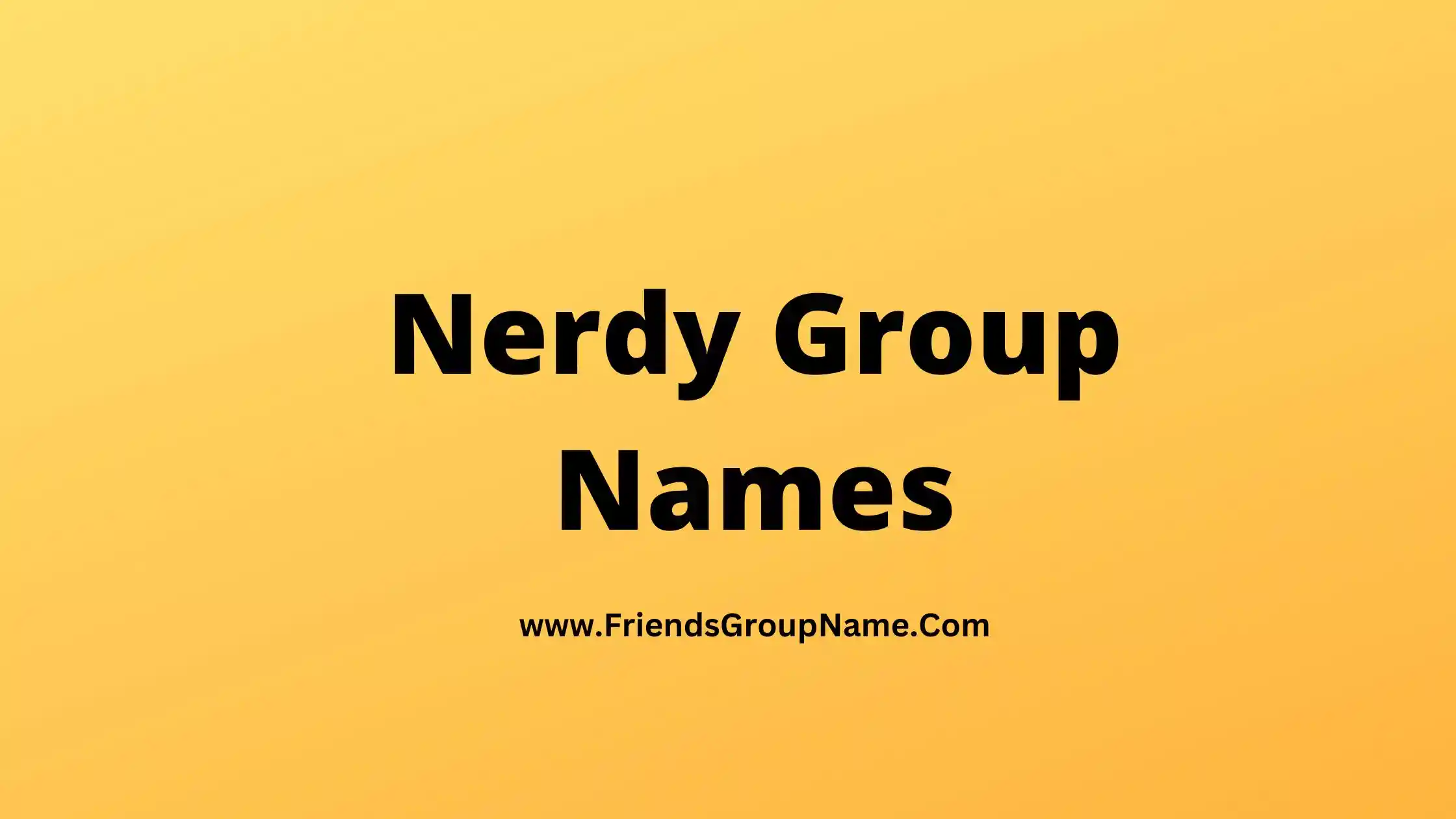 Nerdy Group Names